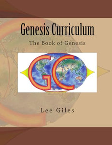 Genesis Curriculum The Book of Genesis Volume 