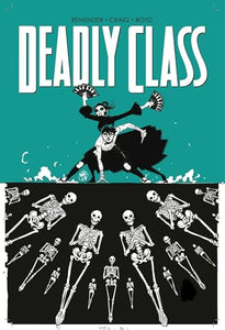 Deadly Class Volume 6: This Is Not The End 