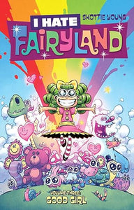 I Hate Fairyland Volume 3: Good Girl 