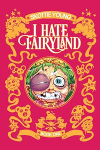 I Hate Fairyland Book One 