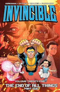 Invincible Volume 25: The End of All Things Part 2 