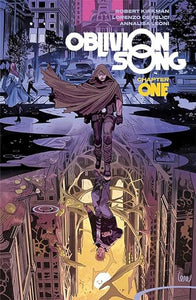 Oblivion Song by Kirkman & De Felici Volume 1 