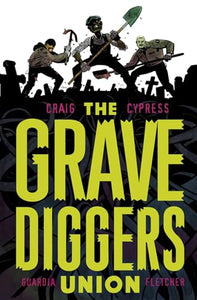 The Gravediggers Union Volume 1 