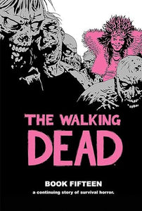 The Walking Dead Book 15 