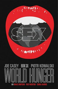 Sex Volume 6: World Hunger 