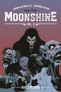 Moonshine Volume 3: Rue Le Jour 