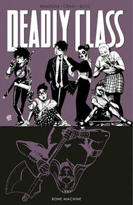 Deadly Class Volume 9: Bone Machine 