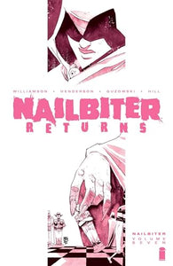 Nailbiter Volume 7: Nailbiter Returns 