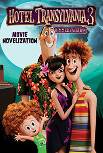 Hotel Transylvania 3 Movie Novelization 