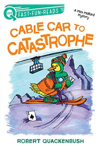 Cable Car to Catastrophe 