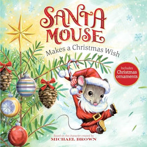 Santa Mouse Makes a Christmas Wish 