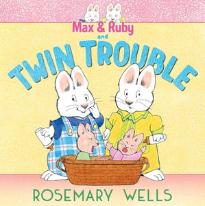 Max & Ruby and Twin Trouble 