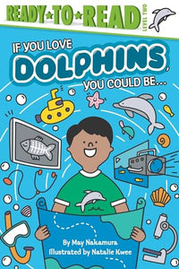 If You Love Dolphins, You Could Be... 