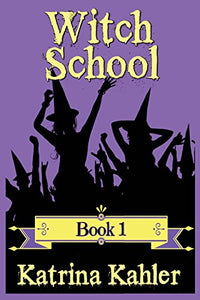 Books for Girls - Witch School - Book 1 