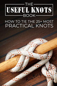 The Useful Knots Book 