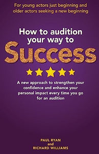 How to Audition Your Way to Success 