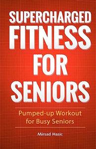 Supercharged Fitness For Seniors 