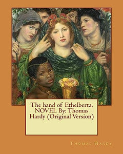 The hand of Ethelberta.NOVEL By 