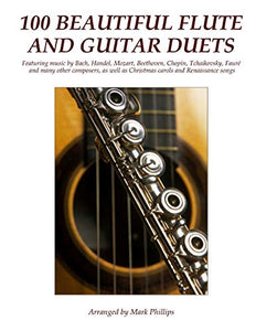 100 Beautiful Flute and Guitar Duets 