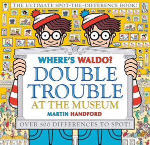 Where's Waldo? Double Trouble at the Museum: The Ultimate Spot-the-Difference Book 