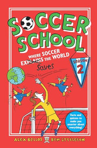 Soccer School Season 2: Where Soccer Explains (Saves) the World 