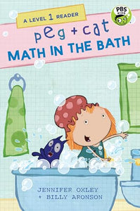 Peg + Cat: Math in the Bath: A Level 1 Reader 