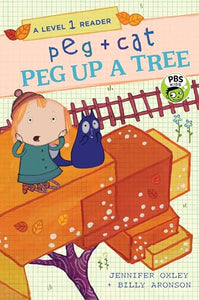 Peg + Cat: Peg Up a Tree: A Level 1 Reader 