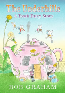 The Underhills: A Tooth Fairy Story 