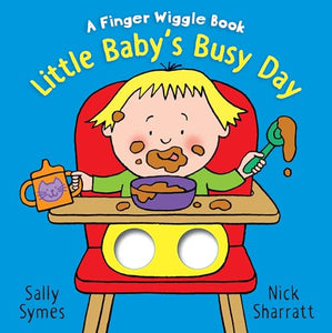 Little Baby's Busy Day: A Finger Wiggle Book 