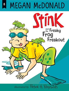 Stink and the Freaky Frog Freakout 