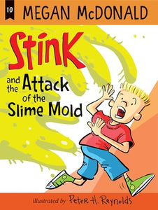 Stink and the Attack of the Slime Mold 