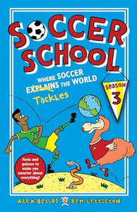 Soccer School Season 3: Where Soccer Explains (Tackles) the World 