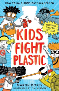 Kids Fight Plastic: How to Be a #2minutesuperhero 