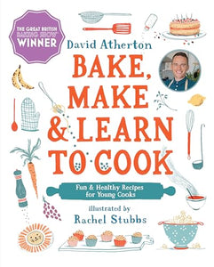 Bake, Make, and Learn to Cook 