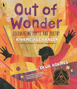 Out of Wonder: Celebrating Poets and Poetry 