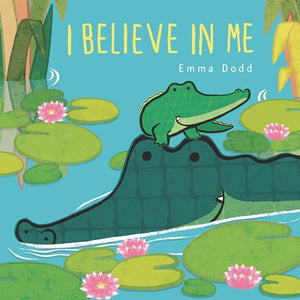 I Believe in Me (Emma Dodd's Love You Books) 