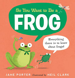 So You Want to Be a Frog 