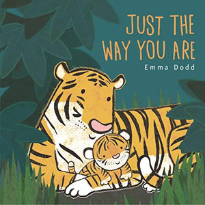 Just the Way You Are (Emma Dodd's Love You Books) 