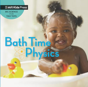 Bath Time Physics 