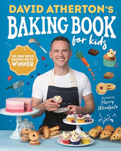 David Atherton’s Baking Book for Kids 