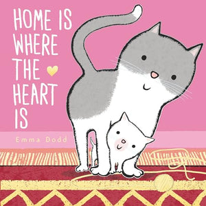 Home Is Where the Heart Is (Emma Dodd's Love You Books) 