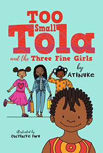 Too Small Tola and the Three Fine Girls 