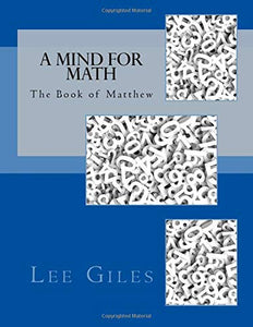 A Mind for Math: The Book of Matthew: Volume 3 (Genesis Curriculum) 