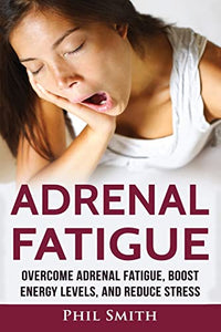 Adrenal Fatigue 