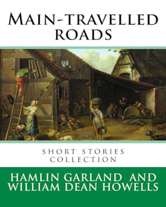 Main-travelled roads, By 