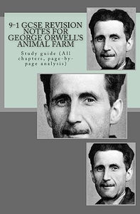 9-1 GCSE REVISION NOTES for GEORGE ORWELL'S ANIMAL FARM 