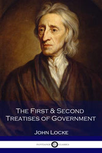 The First & Second Treatises of Government 