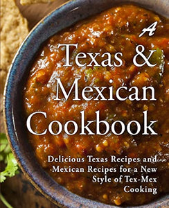 A Texas Mexican Cookbook 