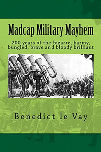 Madcap Military Mayhem 