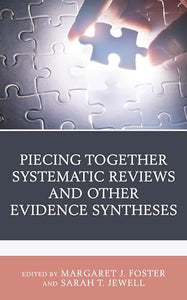 Piecing Together Systematic Reviews and Other Evidence Syntheses 